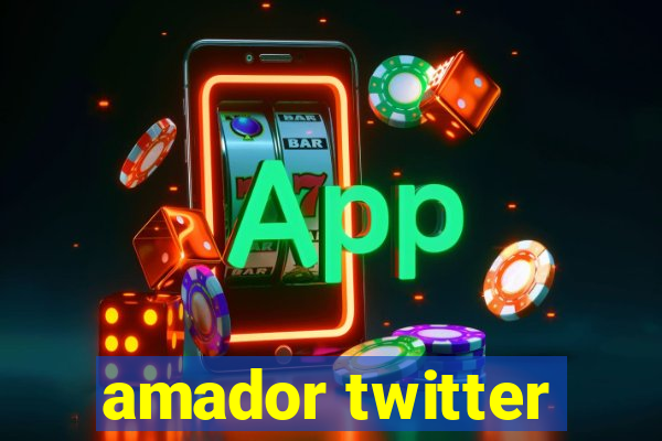 amador twitter